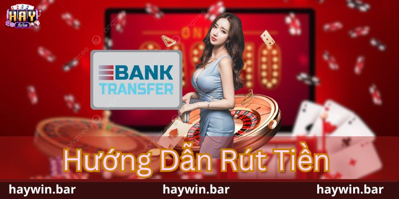 Rút Tiền HAYWIN