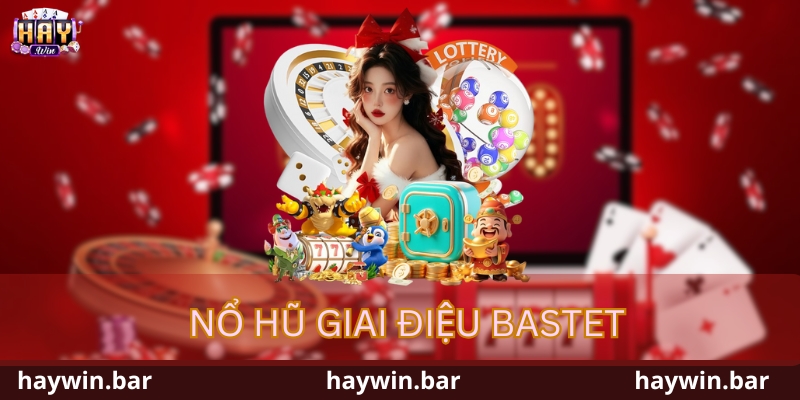 Nổ Hũ Giai Điệu Bastet