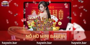 Nổ hũ Mini Bakery