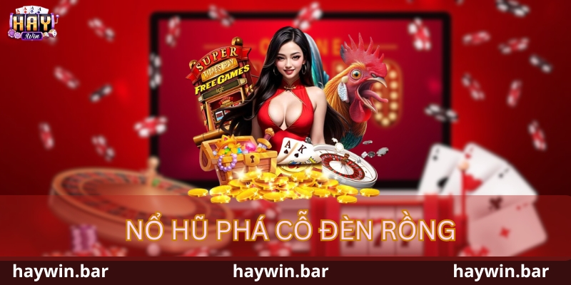 Nổ hũ phá cỗ đèn rồng