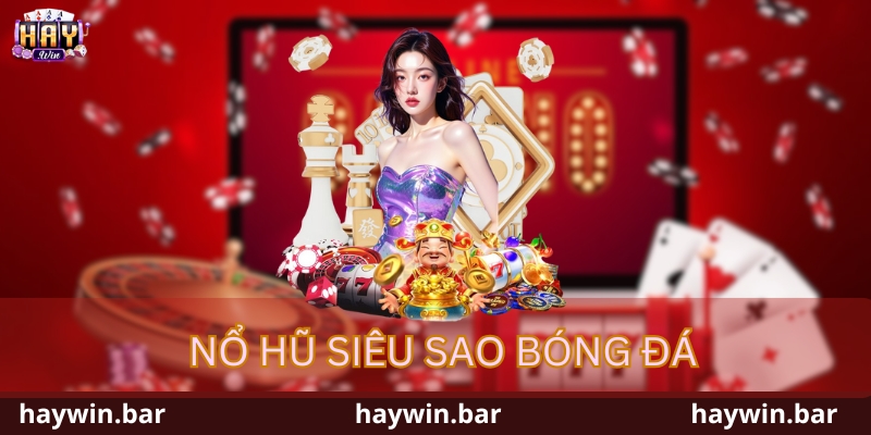 Nổ Hũ Siêu Sao Bóng Đá